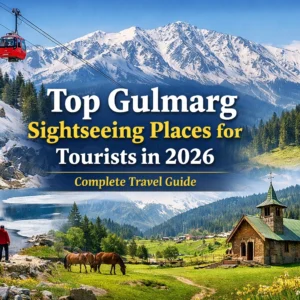 FEATURED IMAGE FOR TOP GULMARG SIGHTSEEING PLACES FOR TOURISTS IN 2026 -COMPLETE TOUR GUIDE