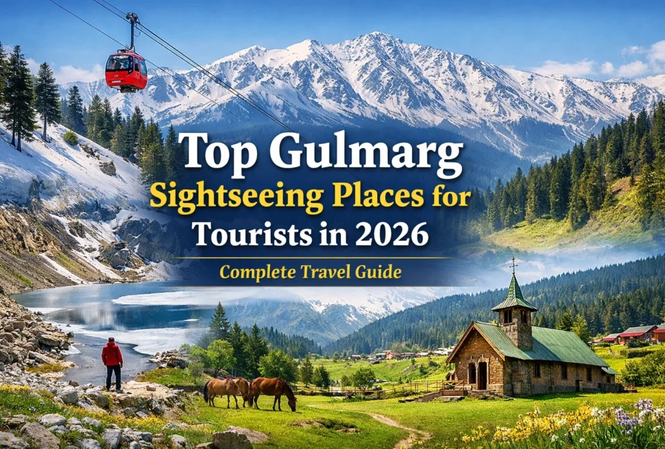 FEATURED IMAGE FOR TOP GULMARG SIGHTSEEING PLACES FOR TOURISTS IN 2026 -COMPLETE TOUR GUIDE