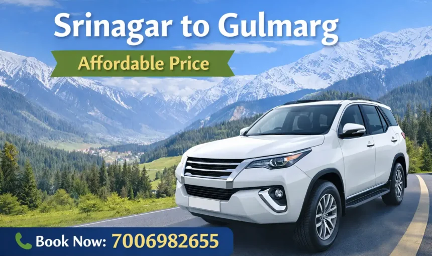 Srinagar to Gulmarg Taxi Cost Guide (2026) : Latest Fares, Tips & Booking info