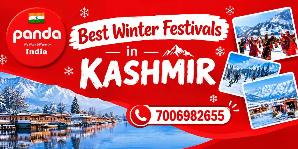 Best winter festivals in Kashmir with snow-covered landscapes, cultural celebrations and Panda Tours and Travels contact number 7006982655